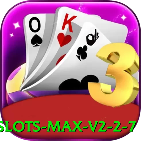 222t Slots Max v2.2.7 - game